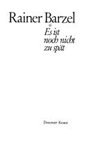 Cover of: Es ist noch nicht zu spät by Rainer Barzel