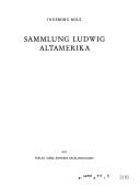 Sammlung Ludwig Altamerika by Rautenstrauch-Joest-Museum.