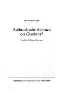 Cover of: Aufbruch oder Abbruch des Glaubens?: zum Buch H. Küngs "Christ sein"