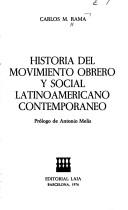 Cover of: Historia del movimiento obrero y social latinoamericano contemporáneo