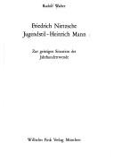 Cover of: Friedrich Nietzsche, Jugendstil, Heinrich Mann: zur geistigen Situation der Jahrhundertwende