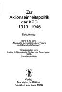 Cover of: Zur Aktionseinheitspolitik der KPD: 1919-1946 : Dokumente