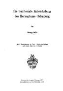 Cover of: Die territoriale Entwickelung des Herzogtums Oldenburg