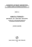 Cover of: Absolutismus, Zerstörung der libertären Verfassung: Studien zur karolinischen Eingewalt in Schweden zwischen 1680 u. 1693