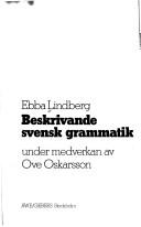 Cover of: Beskrivande svensk grammatik