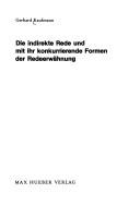 Cover of: Die indirekte Rede und mit ihr konkurrierende Formen der Redeerwähnung by Gerhard Kaufmann