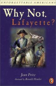 Cover of: Why Not Lafayette? (Unforgettable Americans) by Jean Fritz