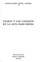 Cover of: Galicia y los gallegos en la Alta Edad Media