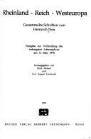 Cover of: Rheinland, Reich, Westeuropa: ges. Schriften : Festgabe zur Vollendung d. 70. Lebensjahres am 11. Mai 1976