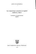 Cover of: Las conjunciones concesivas en español medieval y clásico: contribución a la sintaxis histórica española