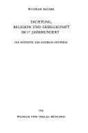 Cover of: Dichtung, Religion und Gesellschaft im 17. Jahrhundert: die Sonnete des Andreas Gryphius