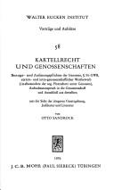 Cover of: Kartellrecht und Genossenschaften: Bezugs- u. Andienungspflichten d. Genossen, [section symbol] 5b GWB, extra- und intra-genossenschaftl. Wettbewerb (insbesondere d. sog. Platzschutz unter Genossen), Aufnahmeanspruch in d. Genossenschaft, u. Ausschluss aus d. Sicht d. jüngeren Gesetzgebung, Judikatur u. Literatur