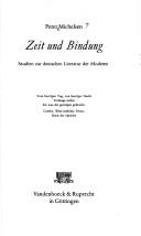 Cover of: Zeit und Bindung: Studien zur deutschen Literatur der Moderne