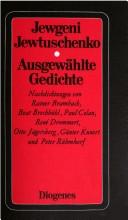 Cover of: Ausgewählte Gedichte by Jewgeni Jewtuschenko ; Nachdichtungen von Rainer Brambach ... [et al.].