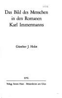 Das Bild des Menschen in den Romanen Karl Immermanns by Günther Holst