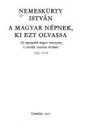 Cover of: A magyar népnek, ki ezt olvassa: az anyanyelvű magyar reneszánsz és barokk irodalom története, 1533-1712