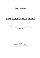 Cover of: Zem Barbarosas šķēpa by Žanis Unāms