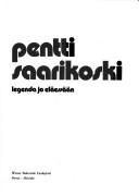 Cover of: Pentti Saarikoski, legenda jo eläessään by Hannu Salama