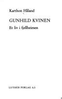 Cover of: Gunhild Kvinen: et liv i fjellheimen