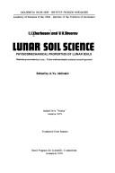 Cover of: Lunar soil science: physicomechanical properties of lunar soils = Nachala gruntovedeniya Luny : fiziko-mekhanicheskie svoistva lunnykh gruntov