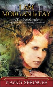 Cover of: I Am Morgan le Fay (Firebird) by Nancy Springer