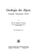 Cover of: Geologie der Alpen.: Stratigraphie, Paläogeographie, Tektonik.