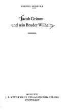 Jacob Grimm und sein Bruder Wilhelm by Ludwig Denecke