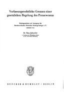 Cover of: Verfassungsrechtliche Grenzen einer gesetzlichen Regelung des Pressewesens: Rechtsgutachten auf Anregung des Bundesverbandes Deutscher Zeitungsverleger e. V.