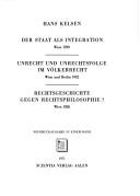 Cover of: Der Staat als Integration: [eine prinzipielle Auseinandersetzung]  Unrecht und Unrechtsfolge im Völkerrecht.  Rechtsgeschichte gegen Rechtsphilosophie?