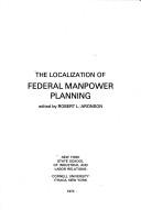 Cover of: The Localization of Federal manpower planning. | 