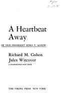 A heartbeat away by Richard M. Cohen, Jules Witcover