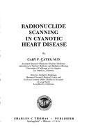 Cover of: Radionuclide scanning in cyanotic heart disease