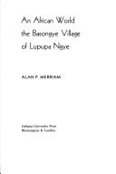 Cover of: An African world: the Basongye village of Lupupa Ngye