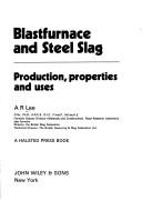 Cover of: Blastfurnace and steel slag: production, properties, and uses