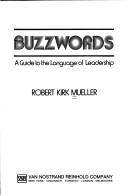 Cover of: Buzzwords: a guide to the language of leadership.