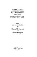 Cover of: Population, environment and the quality of life by edited, with an introduction, by Parker G. Morden and Dennis Hodgson.