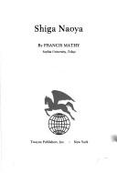 Cover of: Shiga Naoya. by Francis Mathy