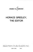 Cover of: Horace Greeley: the editor.