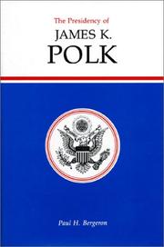 Cover of: The presidency of James K. Polk