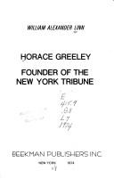 Cover of: Horace Greeley, founder of the New York tribune.