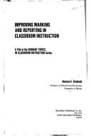 Cover of: Improving marking and reporting in classroom instruction