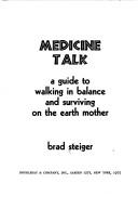 Cover of: Medicine talk by Brad Steiger