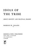 Cover of: Idols of the tribe by Harold Robert Isaacs