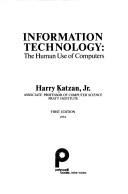 Cover of: Information technology by Harry Katzan