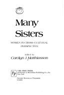Cover of: Many sisters; women in cross-cultural perspective by Carolyn J. Matthiasson