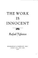 Cover of: The work is innocent