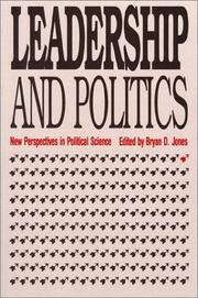 Cover of: Leadership and Politics: New Perspectives in Political Science