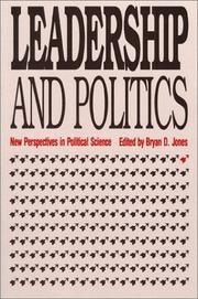 Cover of: Leadership and politics: new perspectives in political science