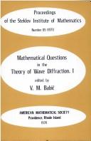 Cover of: Mathematical questions in the theory of wave diffraction.