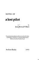 Notes of a lost pilot by Jean Marcel Eugène Béraud-Villars